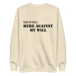 Here Against My Will - Mood Gear