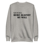 Here Against My Will - Mood Gear