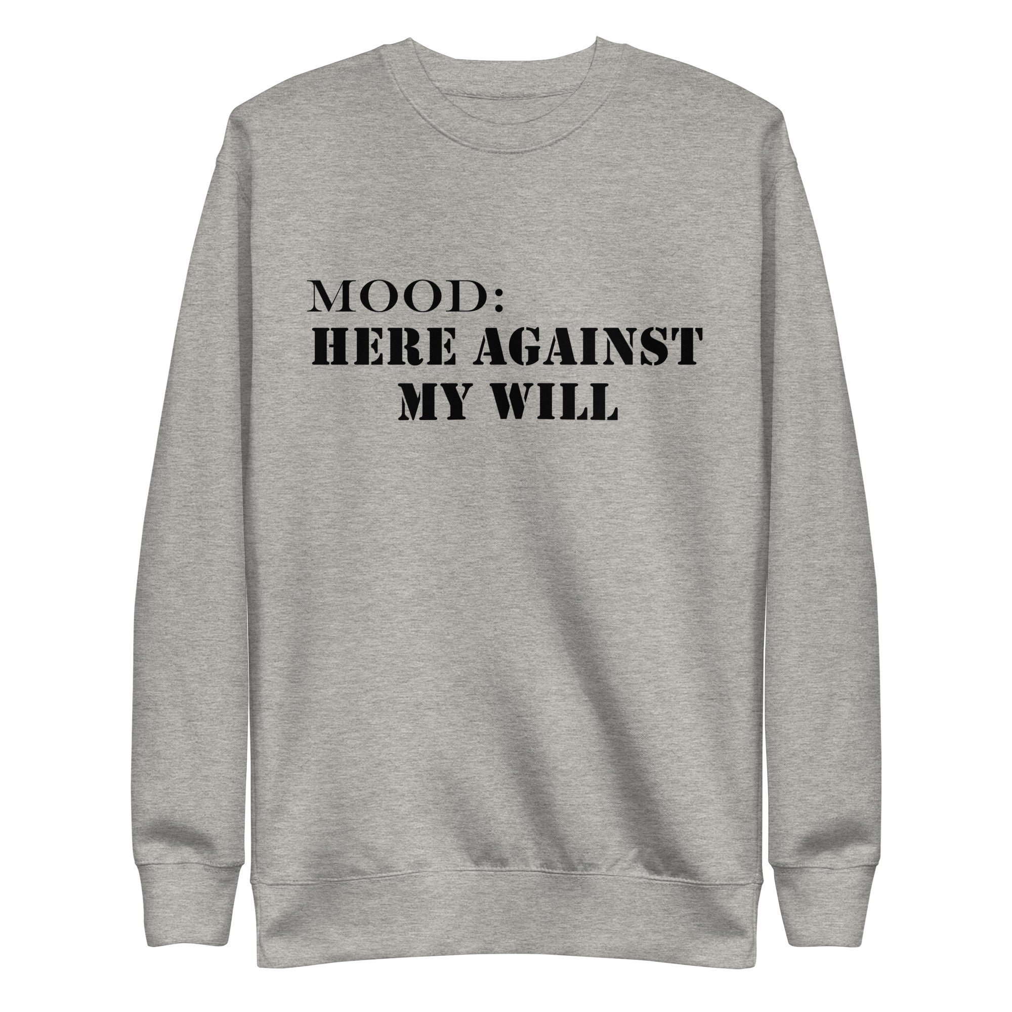 Here Against My Will - My Mood Gear