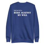 Here Against My Will in White - My Mood Gear