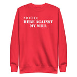 Here Against My Will in White - Mood Gear