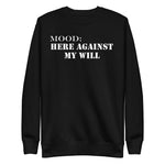 Here Against My Will in White - My Mood Gear