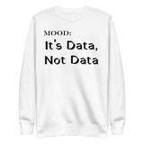 It's Data, Not Data - Mood Gear