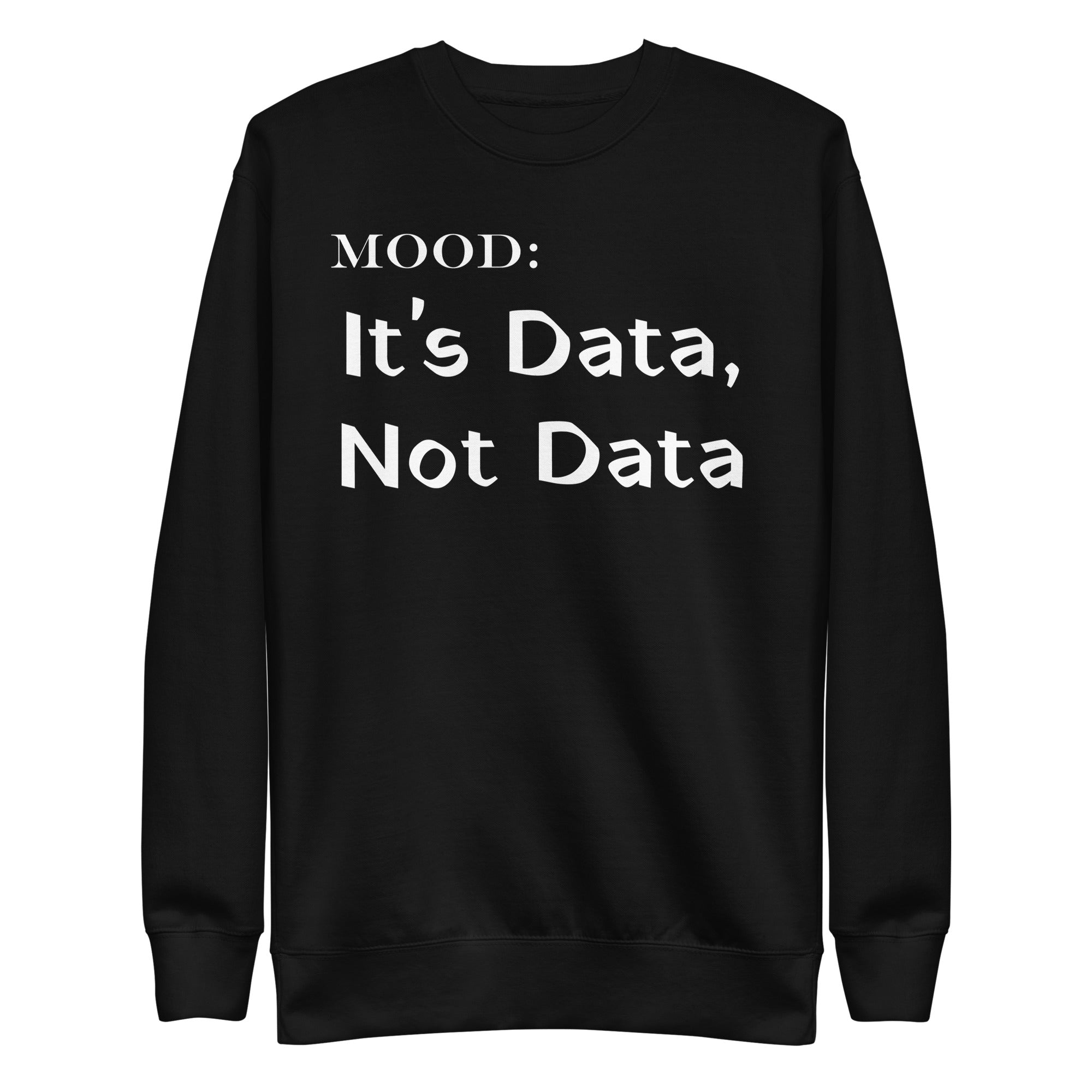 It's Data, Not Data in White - Mood Gear
