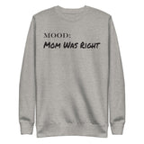 Mom Was Right - My Mood Gear