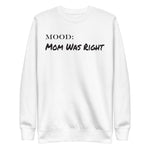 Mom Was Right - My Mood Gear