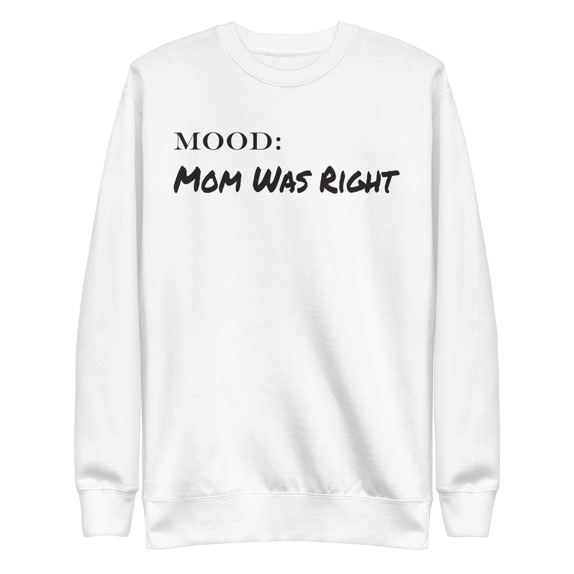 Mom Was Right - My Mood Gear