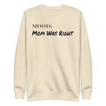 Mom Was Right - My Mood Gear
