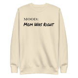 Mom Was Right - My Mood Gear