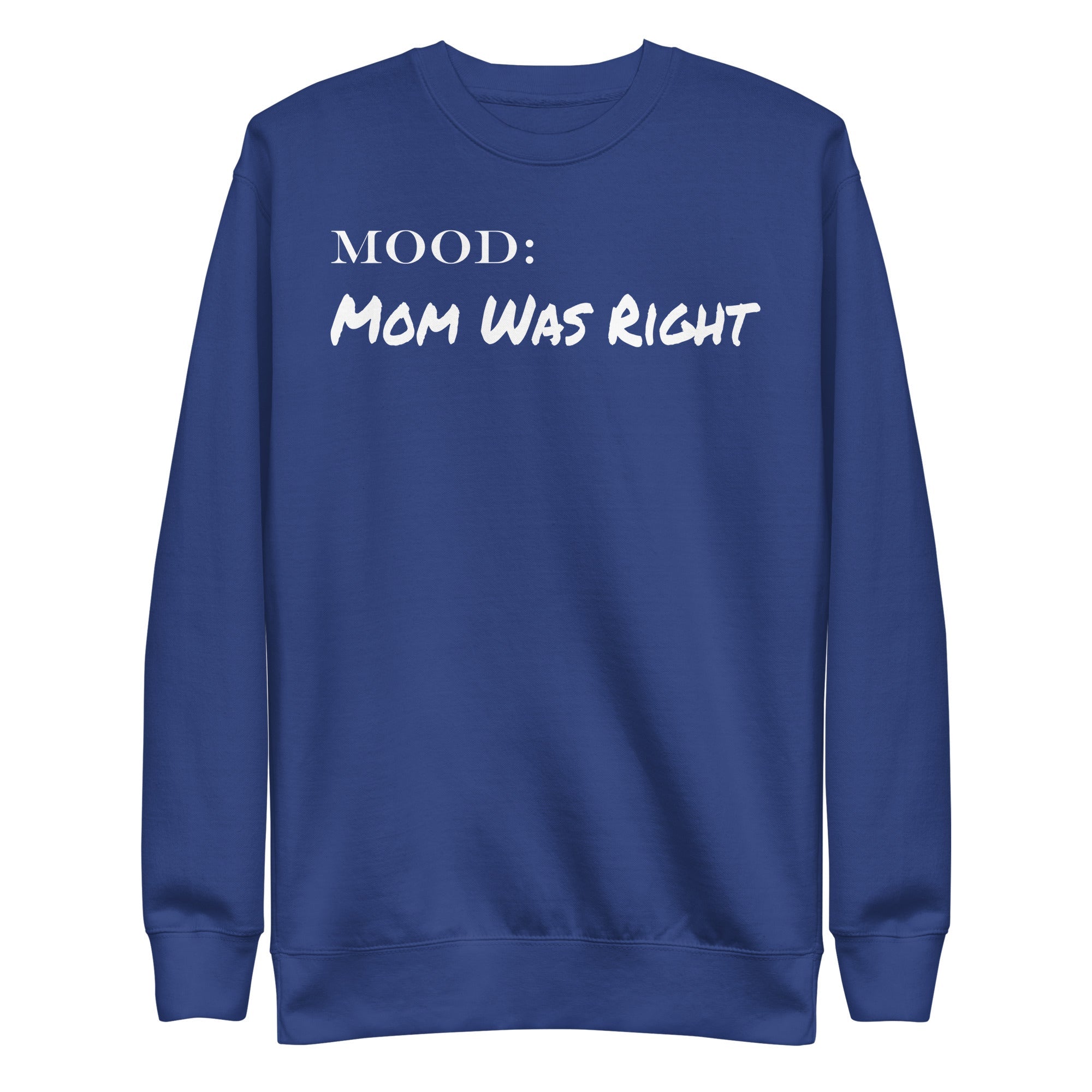 Mom Was Right in White - My Mood Gear