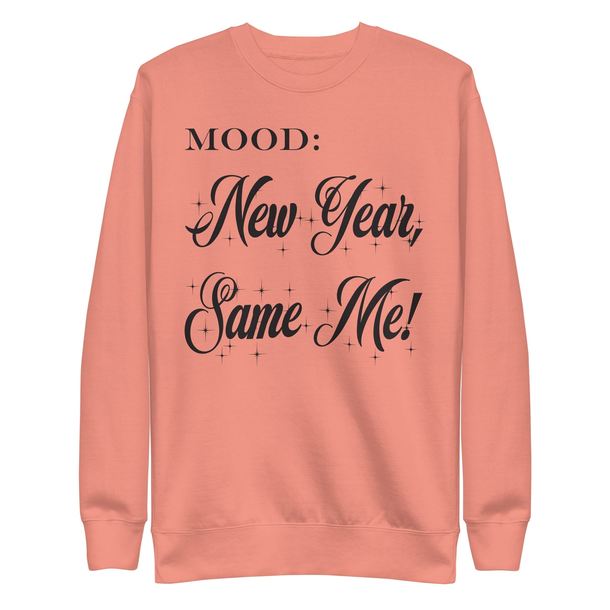 New Year, Same Me - Mood Gear