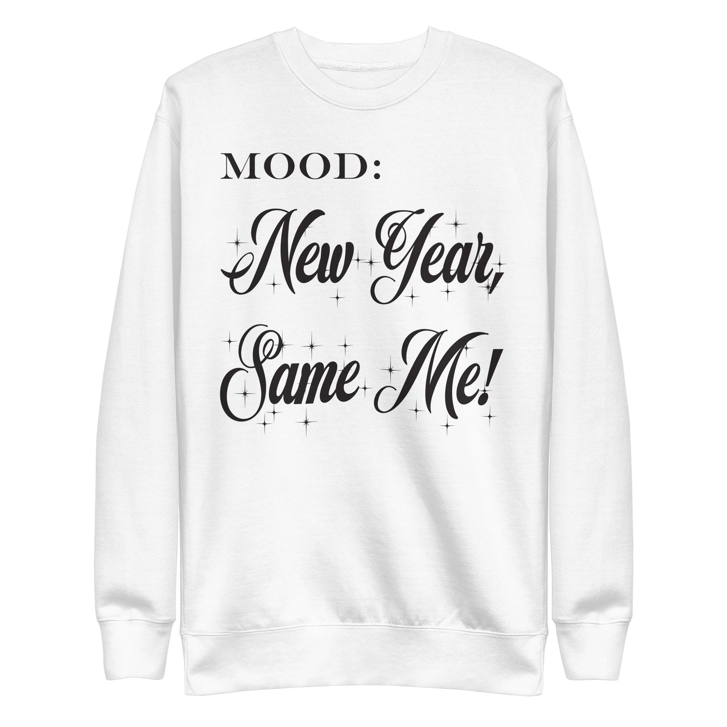 New Year, Same Me - Mood Gear