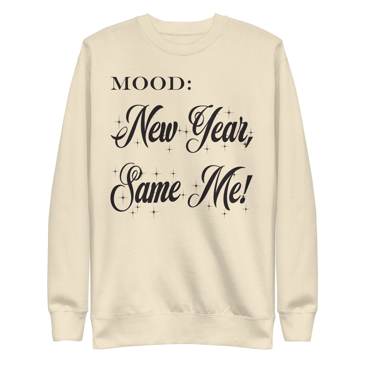 New Year, Same Me - Mood Gear