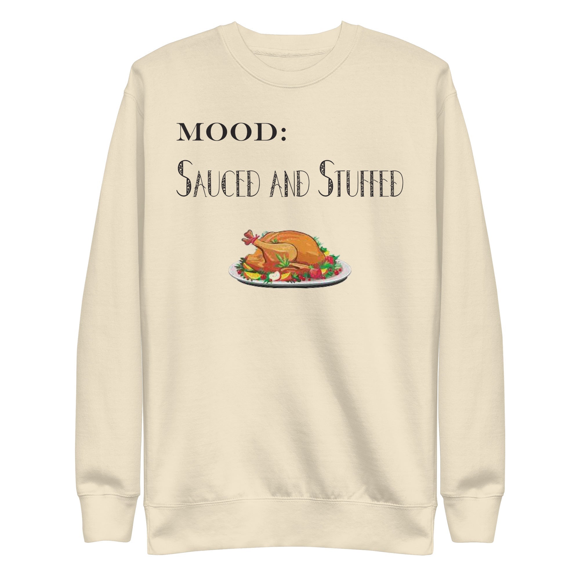 Sauced and Stuffed - My Mood Gear