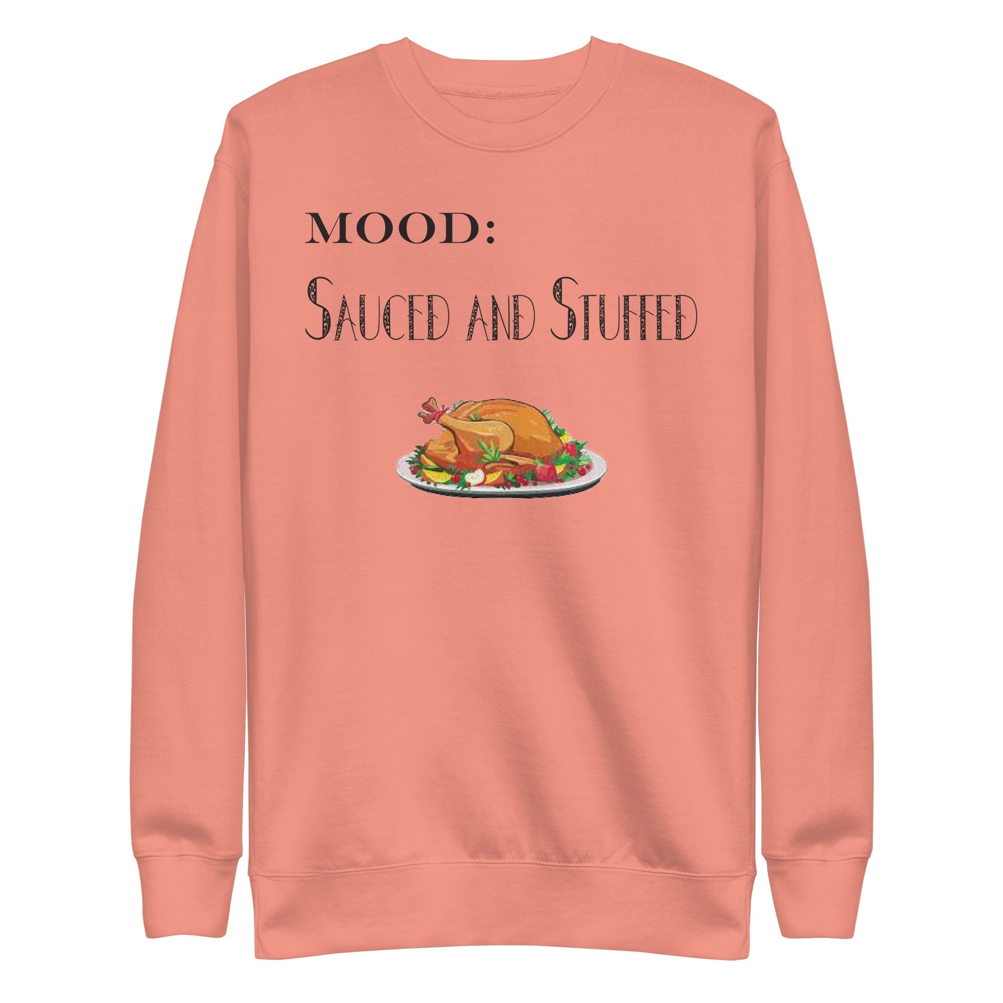 Sauced and Stuffed - My Mood Gear