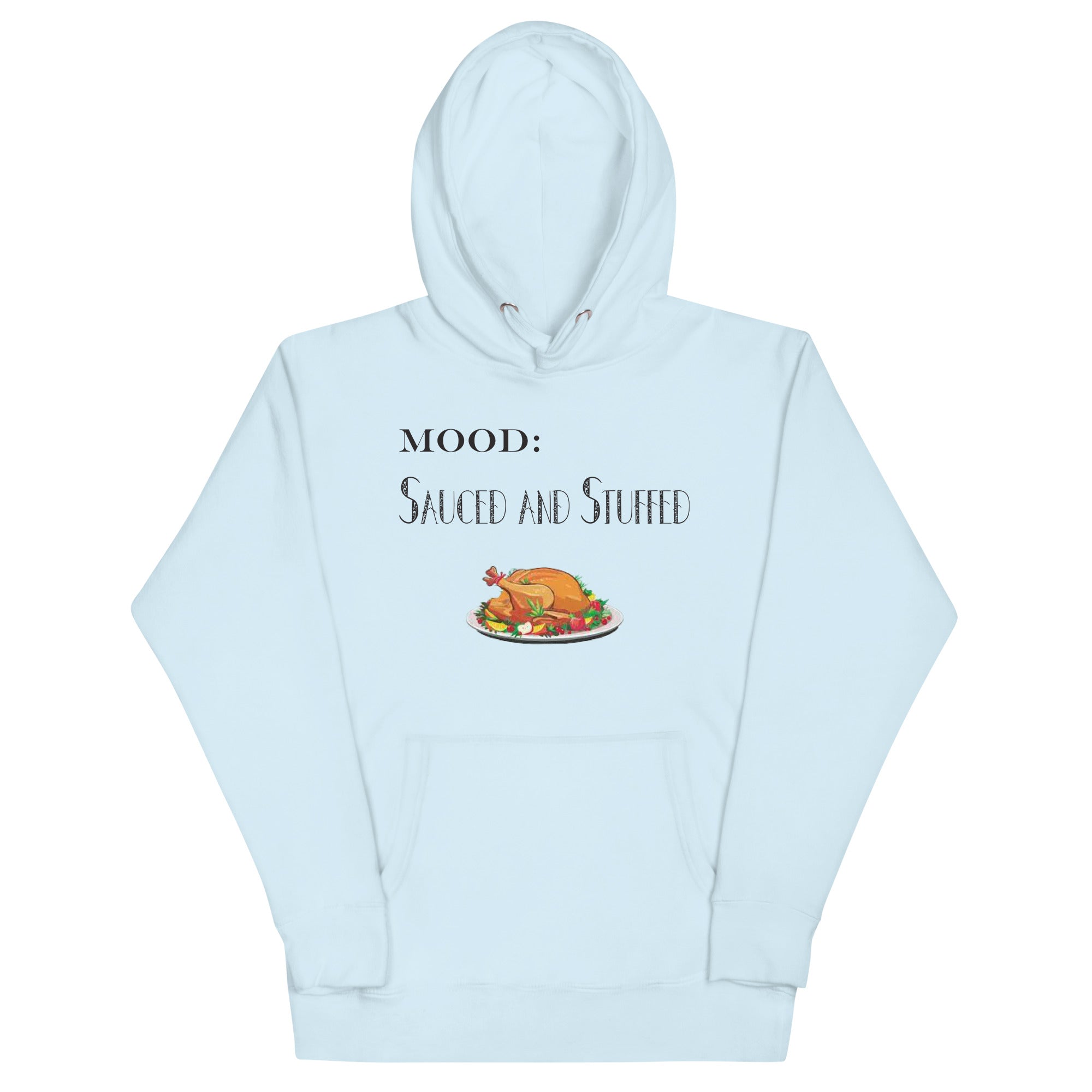 Sauced and Stuffed - My Mood Gear