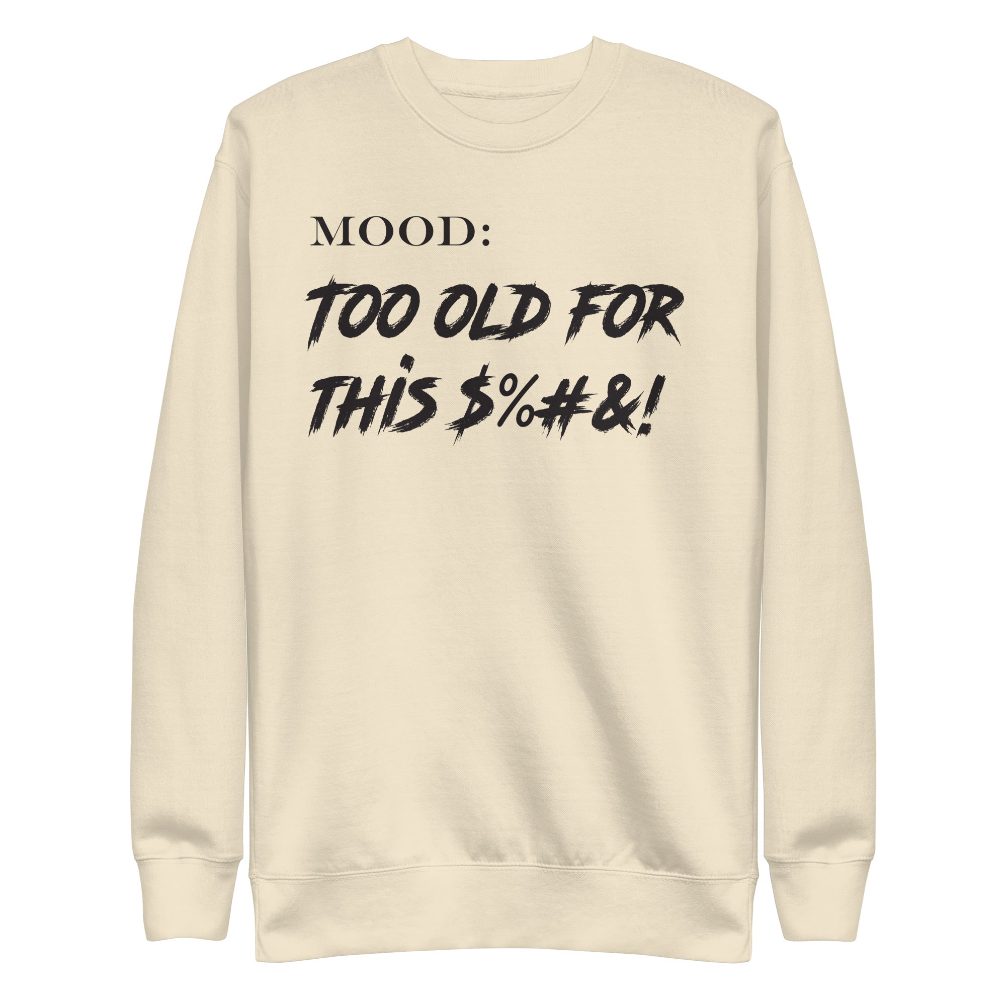 Too Old For This $%#&! - Mood Gear