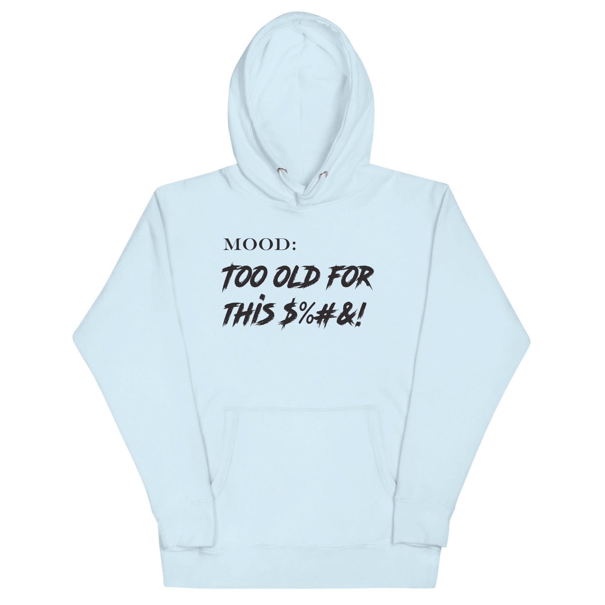 Too Old For This $%#&! - Mood Gear