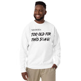 Too Old For This $%#&! - Mood Gear