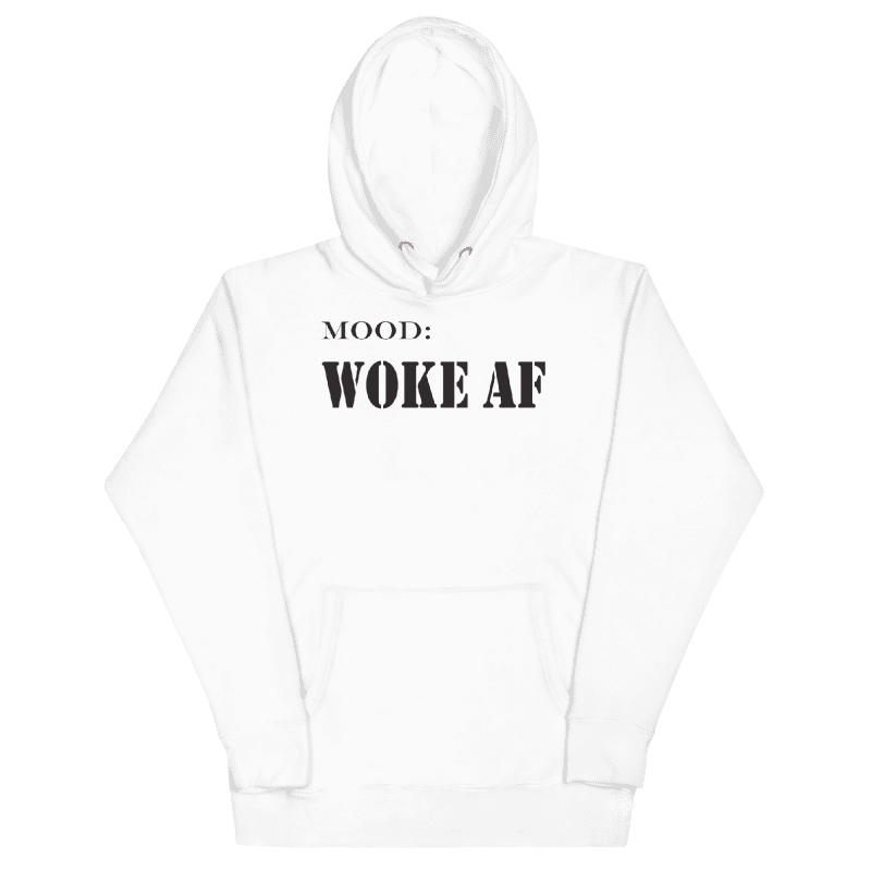 Woke AF - My Mood Gear